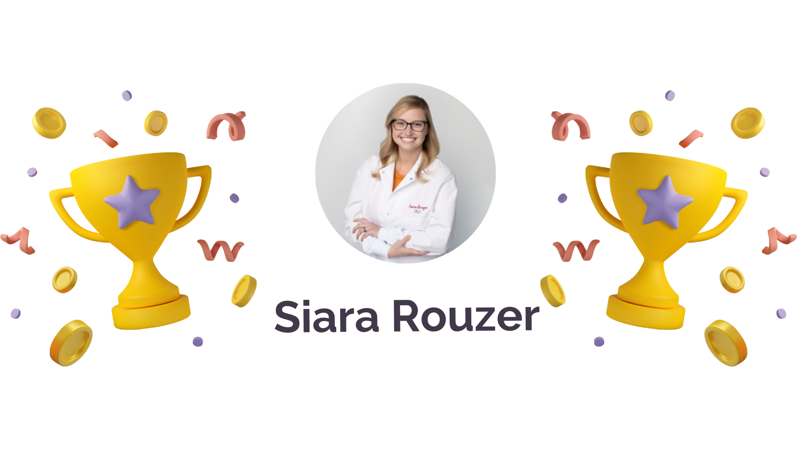 Sarah Rouzer Winner of the Research ePoster Presentation – Siera Rouzer